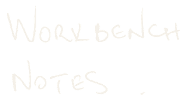 Workbench Notes